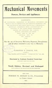 Cover of: Mechanical movements, powers, devices, and appliances by Gardner Dexter Hiscox