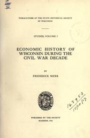 Cover of: Economic history of Wisconsin during the Civil War decade. by Frederick Merk