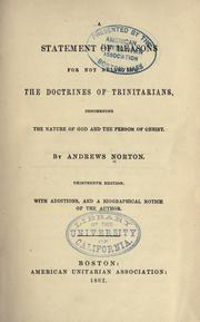 A statement of reasons for not believing the doctrines of Trinitarians by Andrews Norton
