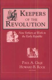 Cover of: Keepers of the revolution: New Yorkers at work in the early republic