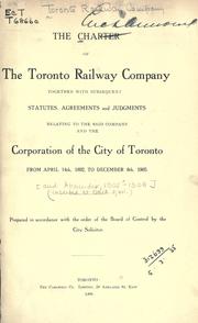 Cover of: The charter of the Toronto Railway Company by Toronto Railway Company.