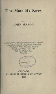 Cover of: The Marx he knew by Spargo, John