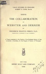 Cover of: The collaboration of Webster and Dekker. by Pierce, F. E.