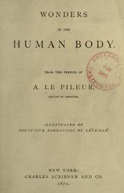 Cover of: Wonders of the human body by Auguste Le Pileur