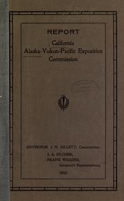 Cover of: Report. by California. Alaska-Yukon-Pacific exposition commission.
