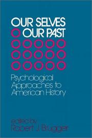 Cover of: Our Selves/Our Past: Psychological Approaches to American History