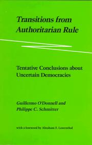 Transitions from authoritarian rule by Guillermo A. O'Donnell, Philippe C. Schmitter