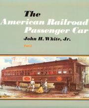 Cover of: The American railroad passenger car by John H. White