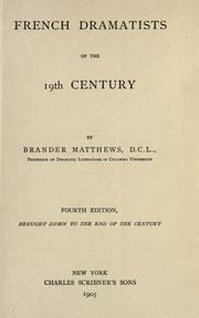 Cover of: French dramatists of the 19th century by Brander Matthews