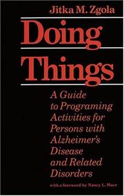 Cover of: Doing things: a guide to programing activities for persons with Alzheimer's disease and related disorders