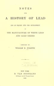 Cover of: Notes for a history of lead by William Henry Pulsifer