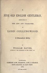 Cover of: A fine old English gentleman, exemplified in the life and character of Lord Collingwood: a biographical study