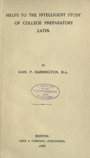 Cover of: Helps to the intelligent study of college preparatory Latin. by Karl Pomeroy Harrington