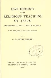 Cover of: Some elements of the religious teaching of Jesus: according to the synoptic gospels.