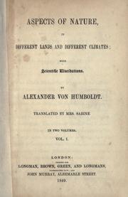 Cover of: Aspects of nature, in different lands and different climates: With scientific elucidations.  Translated by Mrs. Sabine.