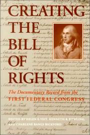 Cover of: Creating the Bill of Rights: The Documentary Record from the First Federal Congress