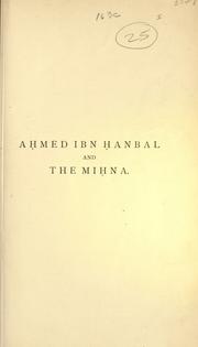 Cover of: Ahmed Ibn Hanbal and the Mihna by Walter Melville Patton