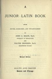 Cover of: A junior Latin book, with notes, exercises, and vocabulary