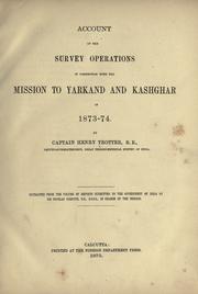 Cover of: Account of the survey operations in connection with the mission to Yarkand and Kashgar in 1873-74. by Trotter, Henry Sir