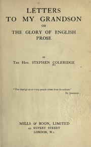 Cover of: Letters to my grandson on the glory of English prose. by Coleridge, Stephen