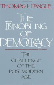 The ennobling of democracy : the challenge of the postmodern era