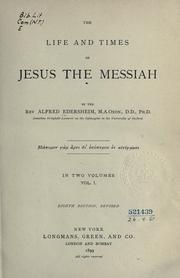 Cover of: The life and times of Jesus the Messiah. by Alfred Edersheim