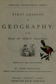 Cover of: First lessons in geography: on the plan of object teaching : designed for beginners