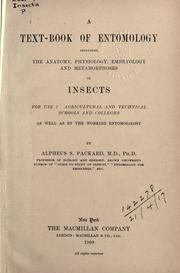 Cover of: A text-book of entomology: including the anatomy, physiology, embryology and metamorphoses of insects.