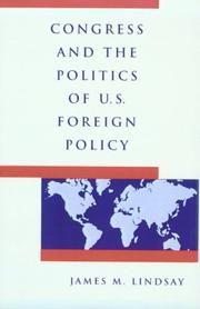 Congress and the politics of U.S. foreign policy