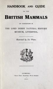 Cover of: Handbook and guide to the British mammals on exhibition in the Lord Derby Natural History Museum, Liverpool.