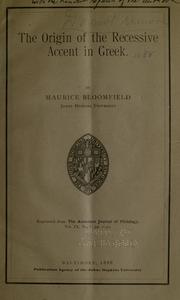 Cover of: The origin of the recessive accent in Greek ... by Maurice Bloomfield