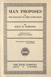 Cover of: Man proposes: or The romace of John Alden Shaw