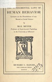 Cover of: The fundamental laws of human behavior: lectures on the foundations of any mental or social science.