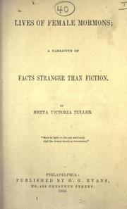 Cover of: Lives of female Mormons: a narrative of facts stranger than fiction
