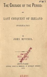 Cover of: The crusade of the period: and, Last conquest of Ireland (perhaps)