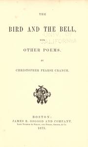 Cover of: The bird and the bell by Christopher Pearse Cranch