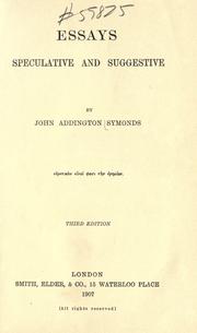 Cover of: Essays, speculative and suggestive by John Addington Symonds