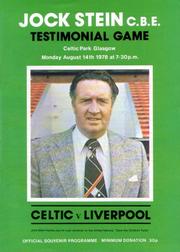 JOCK STEIN - He showed the rest the way Jock Stein testimonial game, Celtic Park, Glasgow, Monday, August 14th, 1978-Celtic v. Liverpool, official souvenir programme by Glasgow Celtic Football Club.