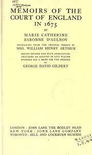 Cover of: Memoirs of the court of England in 1675: Translated from the original French by Mrs. William Henry Arthur, edited, rev., and with annotations, including an account of Lucy Walter, evidence for a brief for the defence