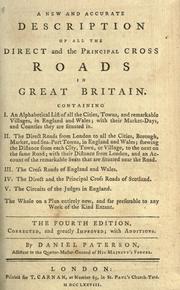 A new and accurate description of all the direct and principal cross roads in Great Britain by  Daniel Paterson