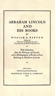 Abraham Lincoln and his books by William Eleazar Barton