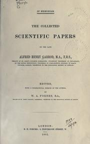 Cover of: The collected scientific papers of the late Alfred Henry Garrod, M.A., F.R.S. by A. H. Garrod