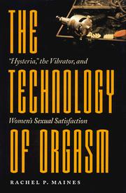 Cover of: The Technology of Orgasm by Rachel P. Maines