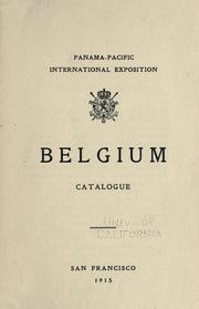 Belgium: catalogue by Belgium, Commission to the Panama-Pacific International Exposition, 1915.