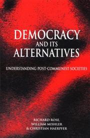 Cover of: Democracy and its alternatives: understanding post-communist societies