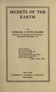 Cover of: Secrets of the earth by Chelsea Curtis Fraser