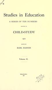 Cover of: Studies in education: a series of ten numbers devoted to child-study and the history of education.