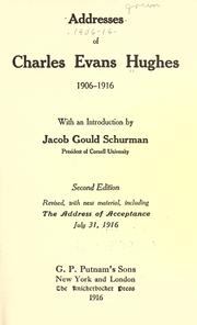 Cover of: Addresses of Charles Evans Hughes, 1906-1916: with an introduction