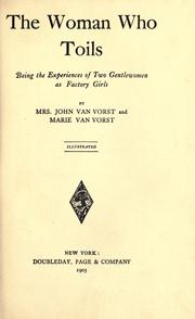 Cover of: The woman who toils by Bessie Van Vorst