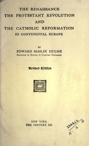 Cover of: The Renaissance, the Protestant revolutions, and the Catholic reformation in continental Europe. by Hulme, Edward Maslin